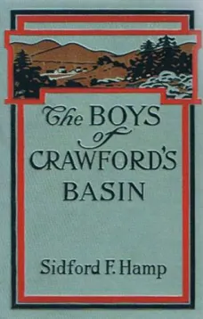 The Boys of Crawford's Basin
The Story of a Mountain Ranch in the Early Days of Colorado