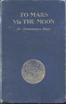 To Mars via The Moon
An Astronomical Story