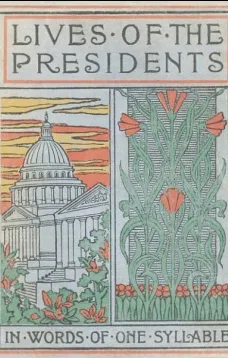 Lives of the Presidents Told in Words of One Syllable