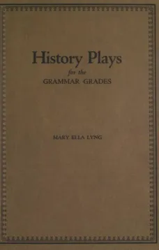 History Plays for the Grammar Grades