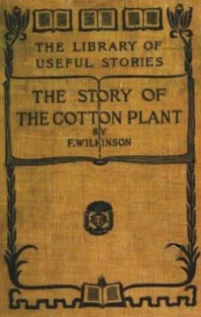 The Story of the Cotton Plant