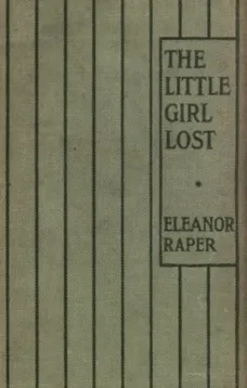 The Little Girl Lost
A Tale for Little Girls