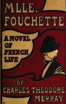 Mlle. Fouchette
A Novel of French Life