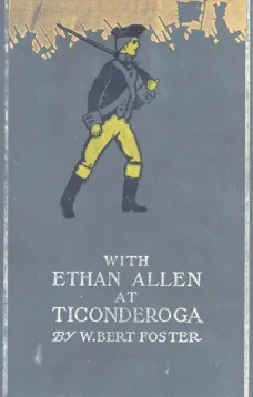 With Ethan Allen at Ticonderoga