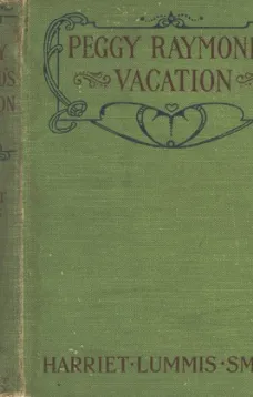 Peggy Raymond's Vacation; Or, Friendly Terrace Transplanted