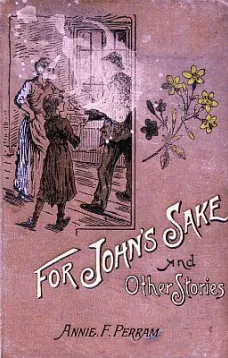 For John's Sake, and Other Stories.