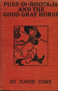 Puss in Boots, Jr., and the Good Gray Horse