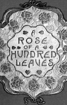 A Rose of a Hundred Leaves: A Love Story