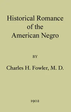 Historical Romance of the American Negro