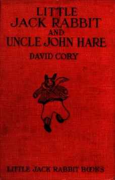Little Jack Rabbit and Uncle John Hare