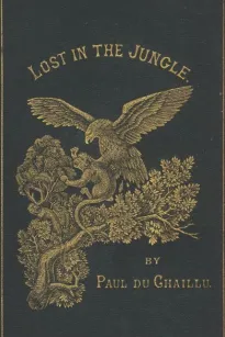 Lost in the Jungle; Narrated for Young People