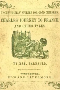 Charles' Journey to France, and Other Tales