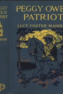 Peggy Owen, Patriot: A Story for Girls
