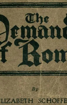 The Demands of Rome
Her Own Story of Thirty-One Years as a Sister of Charity in the Order of the Sisters of Charity of Providence of the Roman Catholic Church