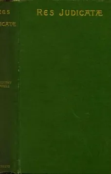Res Judicatæ: Papers and Essays