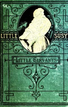 Little Susy's Little Servants