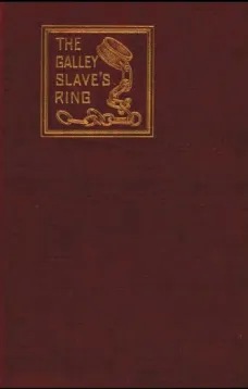 The Galley Slave's Ring; or, The Family of Lebrenn
A Tale of The French Revolution of 1848