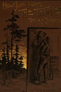 How John Norton the Trapper Kept His Christmas