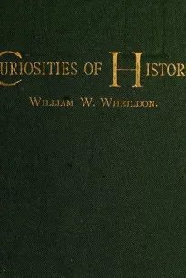 Curiosities of History: Boston, September Seventeenth, 1630-1880