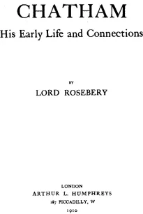 Lord Chatham, His Early Life and Connections