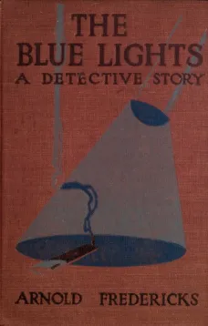 The Blue Lights: A Detective Story