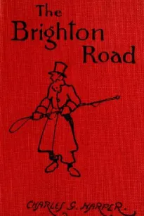 The Brighton Road: The Classic Highway to the South