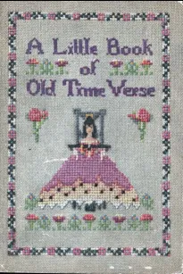 A Little Book of Old Time Verse: Old Fashioned Flowers