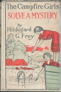 The Camp Fire Girls Solve a Mystery; Or, The Christmas Adventure at Carver House