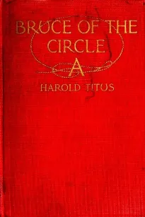 Bruce of the Circle A