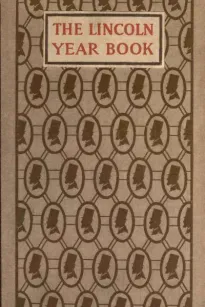 The Lincoln Year Book: Axioms and Aphorisms from the Great Emancipator