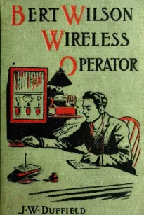 Bert Wilson, Wireless Operator