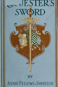 The Jester's Sword
How Aldebaran, the King's Son Wore the Sheathed Sword of Conquest