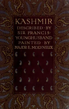 Kashmir, described by Sir Francis Younghusband, painted by Major E. Molyneux