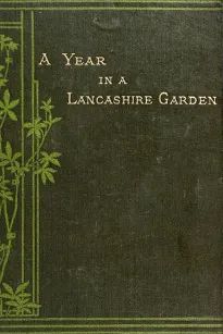 A Year in a Lancashire Garden
Second Edition