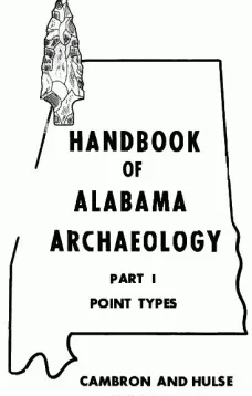Handbook of Alabama Archaeology: Part I, Point Types