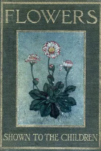 Flowers, Shown to the Children