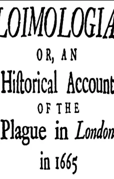 Loimologia: Or, an Historical Account of the Plague in London in 1665
With Precautionary Directions Against the Like Contagion