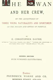 The Swan and Her Crew
or The Adventures of Three Young Naturalists and Sportsmen on the Broads and Rivers of Norfolk