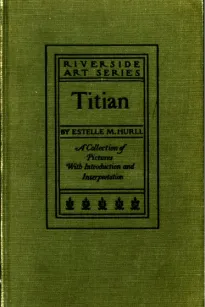 Titian: a collection of fifteen pictures and a portrait of the painter