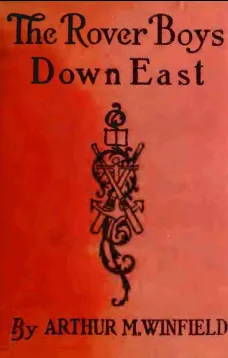 The Rover Boys Down East; or, The Struggle for the Stanhope Fortune