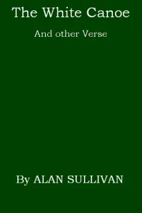 The White Canoe, and Other Verse