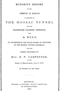 Minority Report of the Committee on Railways in Relation to the Hoosac Tunnel and the Railroads Leading Thereto
With a bill to incorporate the State Board of Trustees of the Hoosac Tunnel Railroad; also the speech delivered by Hon. E. P. Carpenter in the