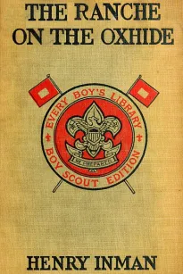 The Ranche on the Oxhide: A Story of Boys' and Girls' Life on the Frontier