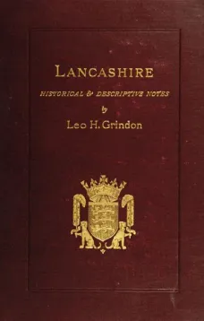 Lancashire: Brief Historical and Descriptive Notes
