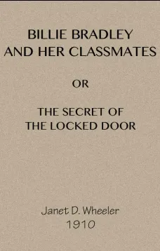 Billie Bradley and Her Classmates; Or, The Secret of the Locked Tower