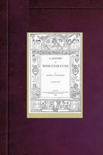 A History of Wood-Engraving