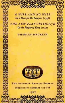 A Will and No Will; or, A Bone for the Lawyers. (1746) The New Play Criticiz'd, or the Plague of Envy. (1747)