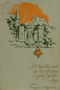 A Childhood in Brittany Eighty Years Ago