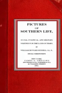 Pictures of Southern Life, Social, Political, and Military.