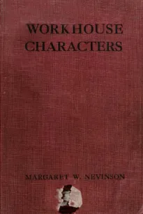 Workhouse Characters
and other sketches of the life of the poor.